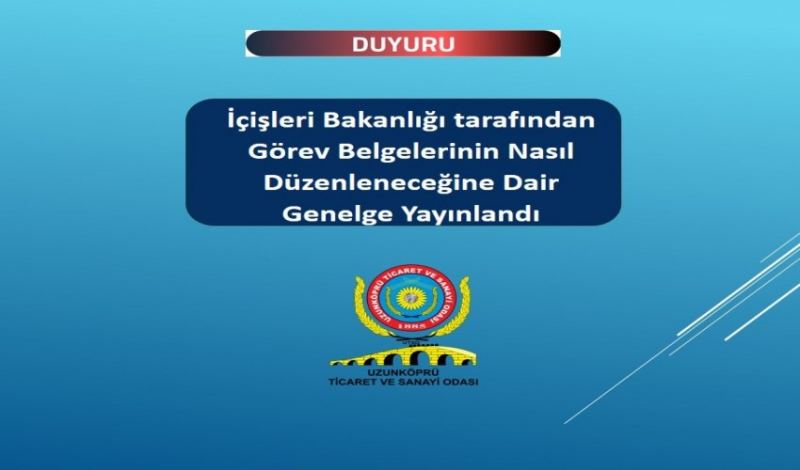 !!!ÇOK ÖNEMLİ DUYURU!!!  İçişleri Bakanlığı tarafından Görev Belgelerinin Nasıl Düzenleneceğine Dair Genelge Yayınlandı